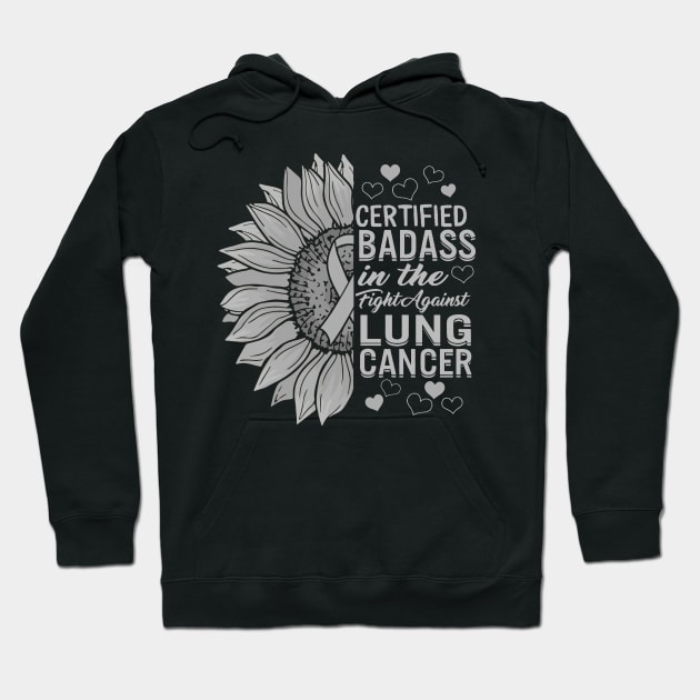 Certified Badass,Lung Cancer White Ribbon Warrior, Family Support, Fighter Hoodie by artbyGreen